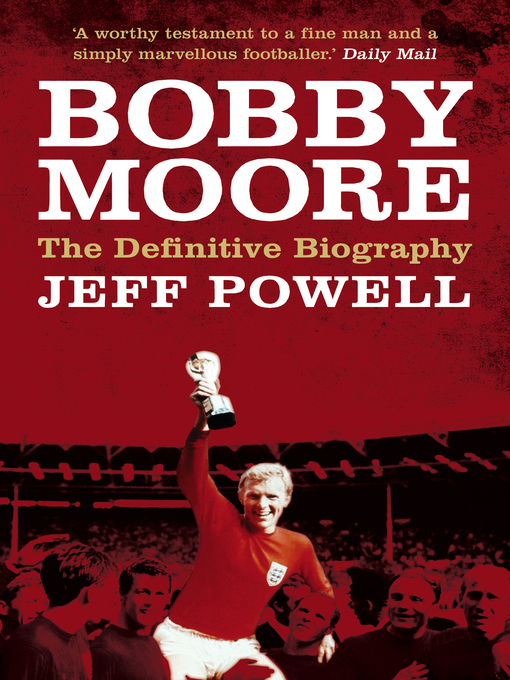 Title details for Bobby Moore by Jeff Powell - Available